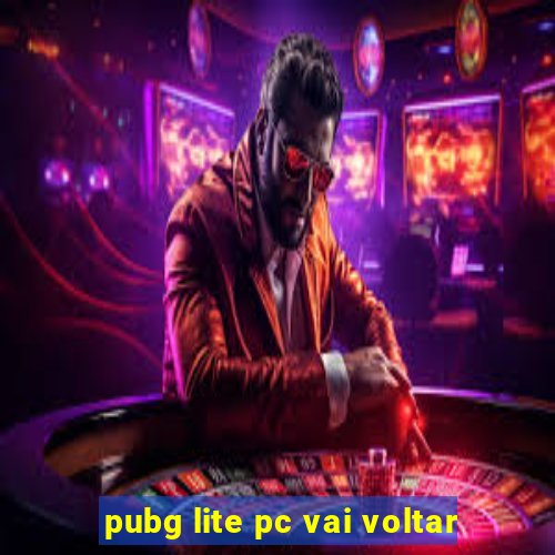 pubg lite pc vai voltar